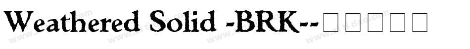 Weathered Solid -BRK-字体转换
